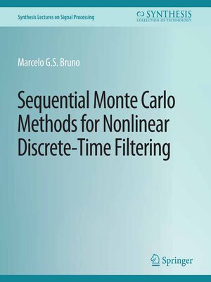 cover image of Sequential Monte Carlo Methods for Nonlinear Discrete-Time Filtering